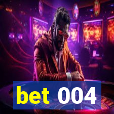 bet 004